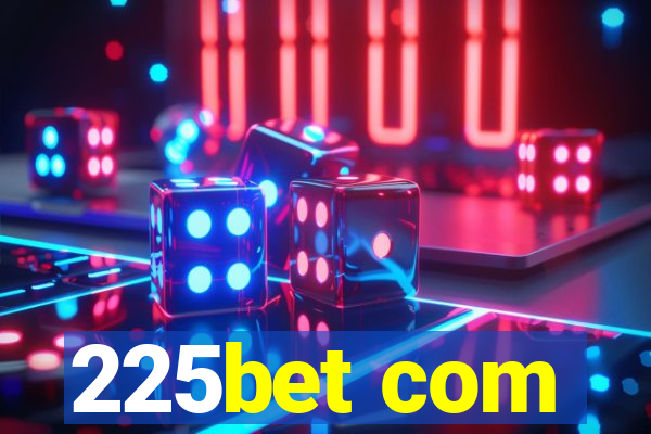 225bet com